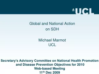 Global and National Action on SDH Michael Marmot UCL