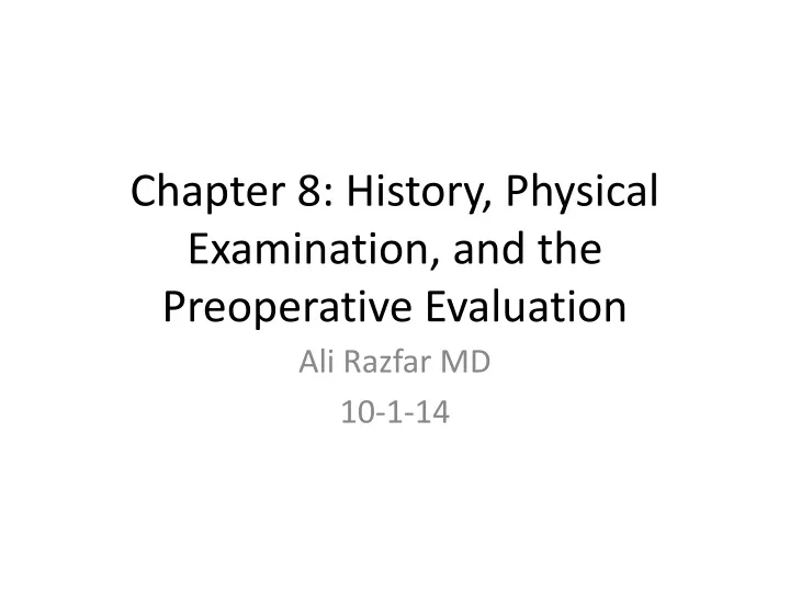 chapter 8 history physical examination and the preoperative evaluation