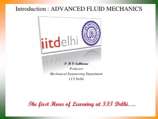 Introduction : ADVANCED FLUID MECHANICS