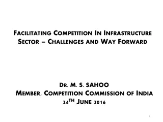 Facilitating Competition In Infrastructure Sector – Challenges and Way Forward