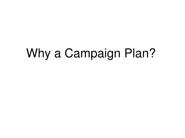 why a campaign plan