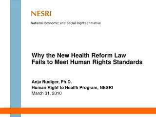 Why the New Health Reform Law   Fails to Meet Human Rights Standards Anja Rudiger, Ph.D.