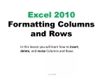 Excel 2010: Mastering Columns and Rows Formatting - slide 1
