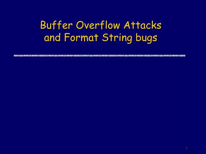buffer overflow attacks and format string bugs