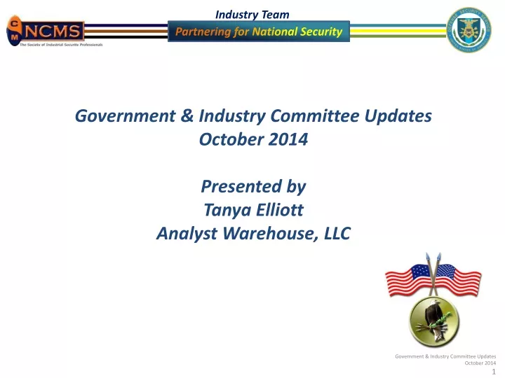 government industry committee updates october 2014 presented by tanya elliott analyst warehouse llc