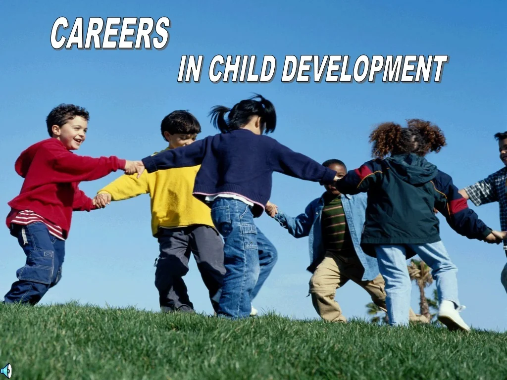 PPT - Careers in Child Development: Nurturing Futures with Care and ...