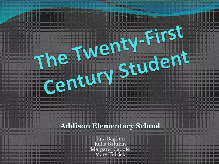 the twenty first century student