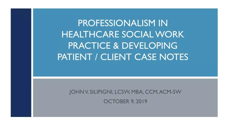 professionalism in healthcare social work practice developing patient client case notes