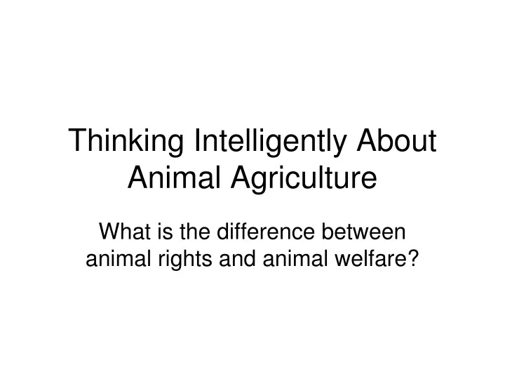 thinking intelligently about animal agriculture