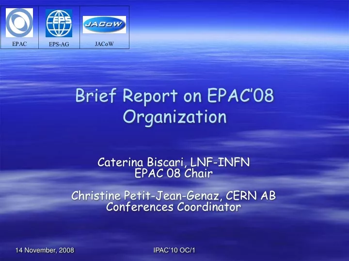 brief report on epac 08 organization