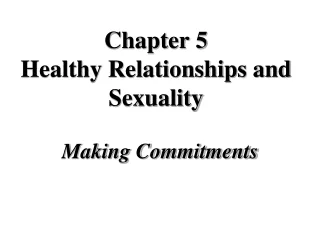 Chapter 5 Healthy Relationships and Sexuality