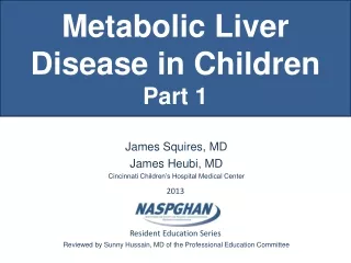 Metabolic Liver Disease in Children Part 1