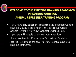 WELCOME TO THE FIRE/EMS TRAINING ACADEMY’S INFECTIOUS CONTROL ANNUAL REFRESHER TRAINING PROGRAM