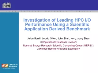 Investigation of Leading HPC I/O Performance Using a Scientific Application Derived Benchmark