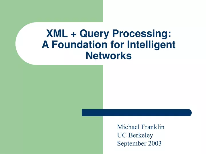 xml query processing a foundation for intelligent networks