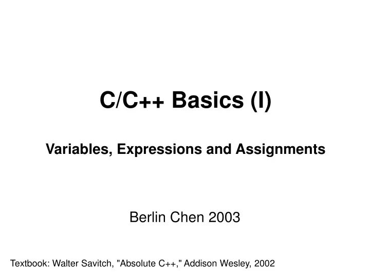 c c basics i variables expressions and assignments