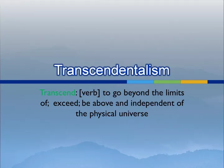 transcend verb to go beyond the limits of exceed