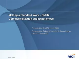 Making a Standard Work - ENUM Commercialization and Experiences