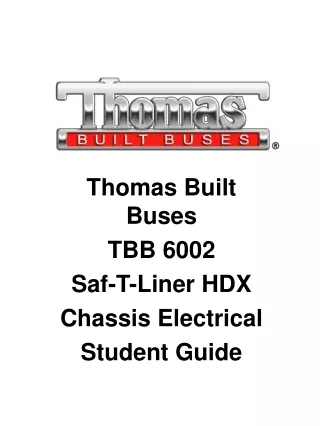 Thomas Built Buses TBB 6002 Saf-T-Liner HDX  Chassis Electrical Student Guide