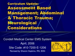 Condell Medical Center EMS System April, 2006 Site Code: #10-7200-E-1206