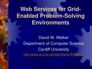 Web Services for Grid-Enabled Problem-Solving Environments