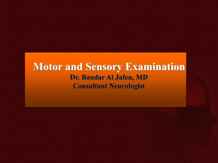 motor and sensory examination dr bandar al jafen