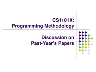 CS1101X:  Programming Methodology Discussion on Past-Year’s Papers