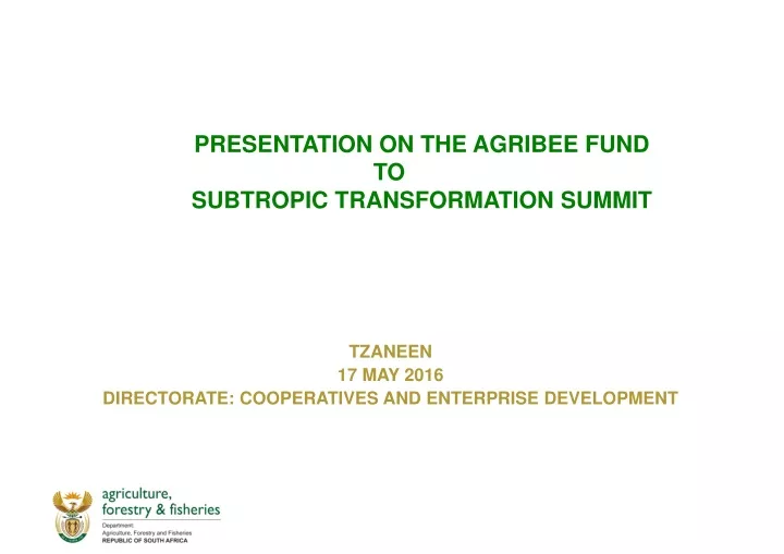 presentation on the agribee fund to subtropic transformation summit
