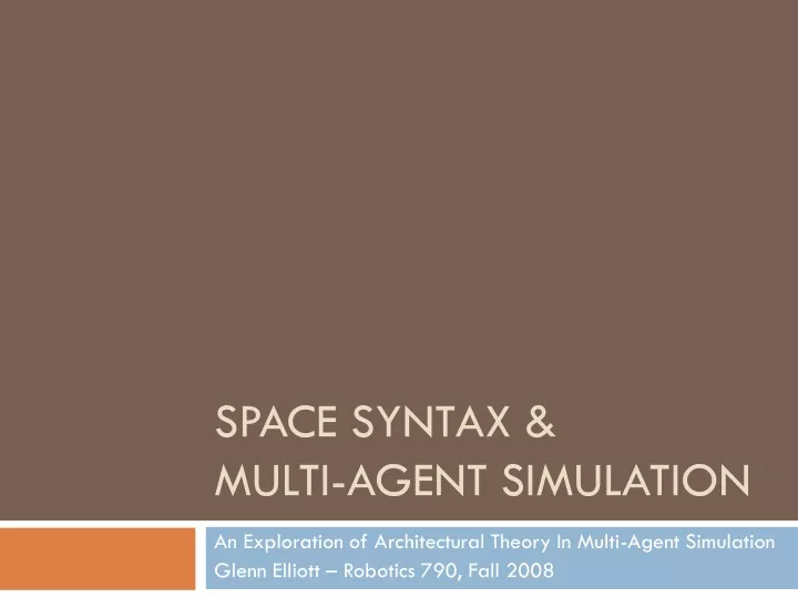 space syntax multi agent simulation