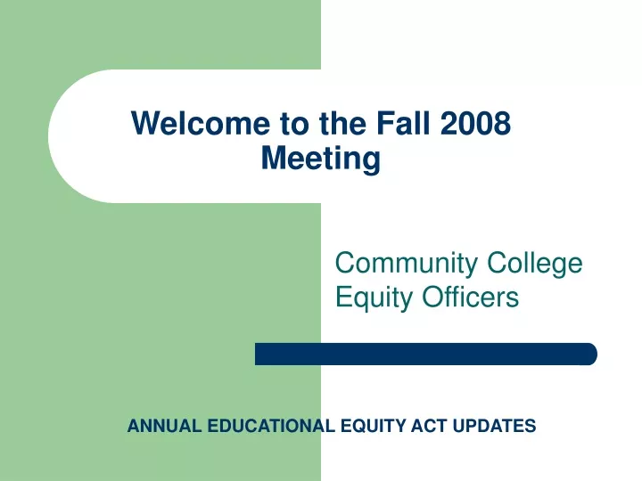 welcome to the fall 2008 meeting