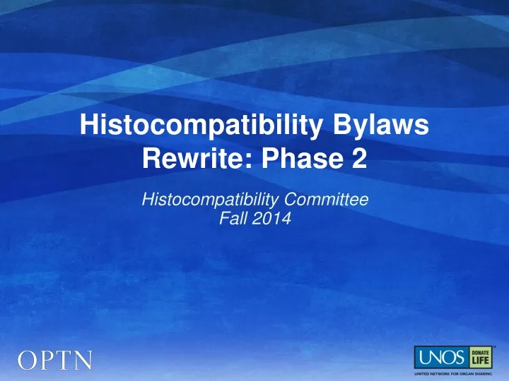 histocompatibility bylaws rewrite phase 2