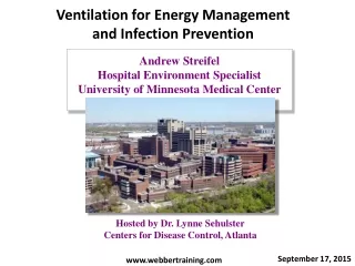 Andrew Streifel Hospital Environment Specialist University of Minnesota Medical Center