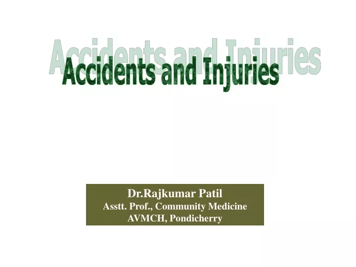accidents and injuries