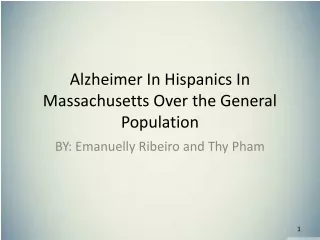 Alzheimer In Hispanic s In Massachusetts Over the General Population