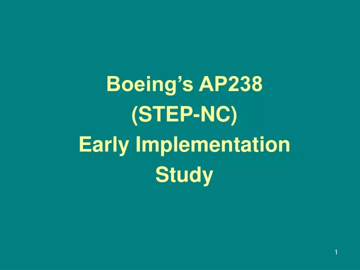 boeing s ap238 step nc early implementation study