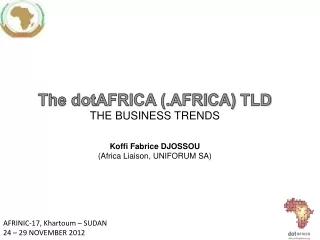 The dotAFRICA (.AFRICA)  TLD  THE BUSINESS TRENDS Koffi Fabrice DJOSSOU