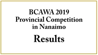 BCAWA 2019 Provincial Competition in Nanaimo Results