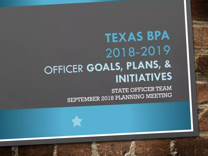 texas bpa 2018 2019 officer goals plans initiatives