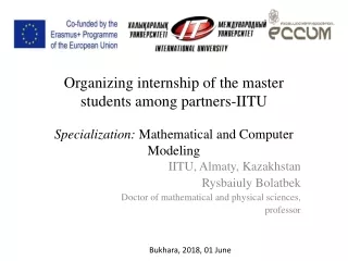 IITU, Almaty, Kazakhstan Rysbaiuly Bolatbek Doctor of mathematical and physical sciences,