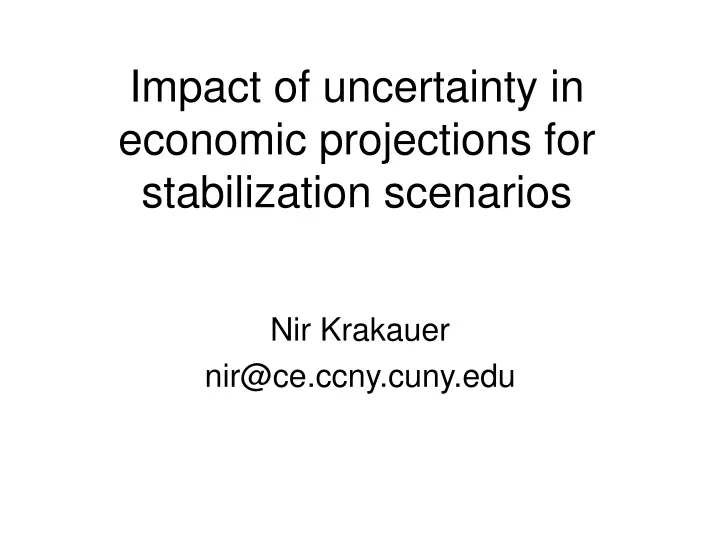 impact of uncertainty in economic projections for stabilization scenarios