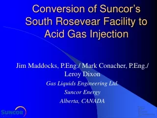 Conversion of Suncor’s South Rosevear Facility to Acid Gas Injection