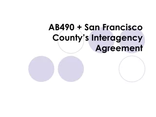 AB490 + San Francisco County’s Interagency Agreement