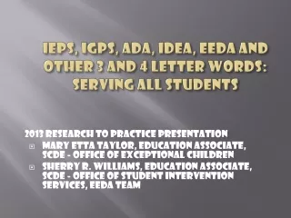 IEPs, IGPs, ADA, IDEA, EEDA and other 3 and 4 Letter Words:   Serving all students