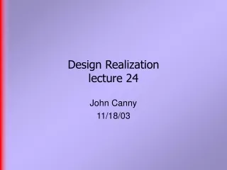Design Realization  lecture 24