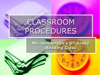 CLASSROOM PROCEDURES