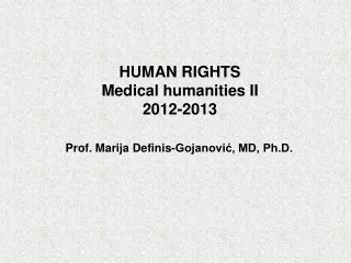HUMAN RIGHTS Medical humanities II 2012-2013