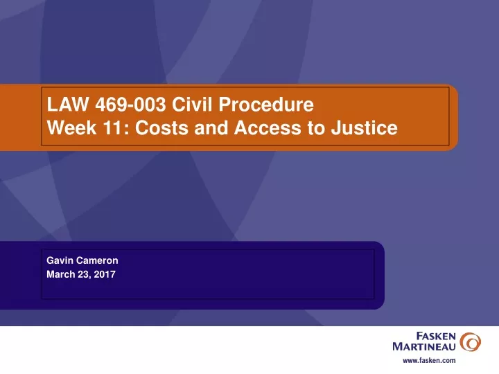 law 469 003 civil procedure week 11 costs and access to justice