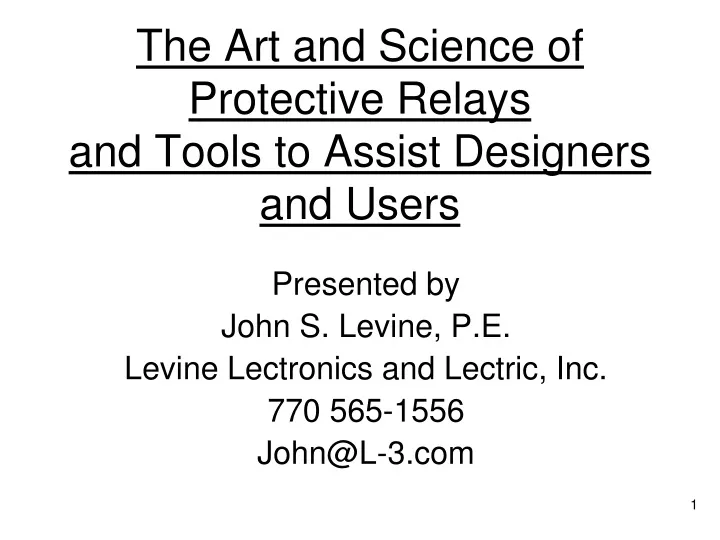 the art and science of protective relays and tools to assist designers and users