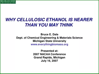 WHY CELLULOSIC ETHANOL IS NEARER THAN YOU MAY THINK