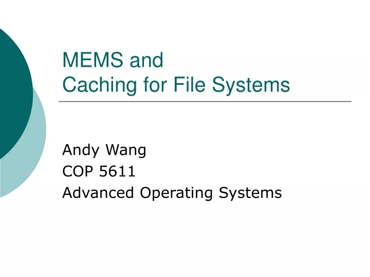 mems and caching for file systems
